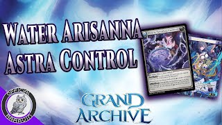 Water Arisanna Control Deck Tech  Grand Archive TCG  Regional Top 8 [upl. by Steinway]