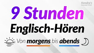 9 Stunden Hörübungen auf Englisch — Von morgens bis abends [upl. by Flora]