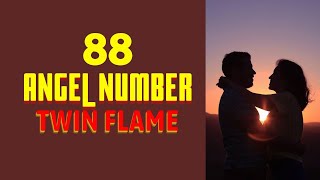 88 Angel Number Twin Flame🔥 [upl. by Uamak]