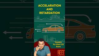 Acceleration Vs Retardation  Class 11 NEET PHYSICS  neet science physics motionphysics [upl. by Norm557]