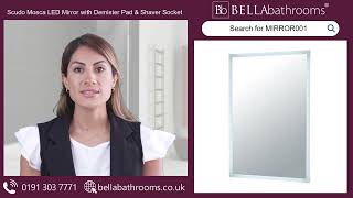 Scudo Mosca LED Mirror with Demister Pad and Shaver Socket 500x700mm  Available at Bella Bathrooms [upl. by Sucitivel]