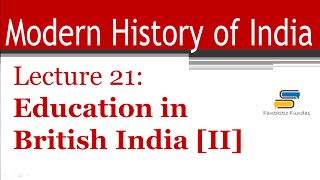 Lec 21  Education in British India Part 2 with Fantastic Fundas  Modern History [upl. by Doralynne93]