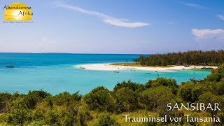 Sansibar Trauminsel vor Tansania  © Abendsonne Afrika [upl. by Behka]