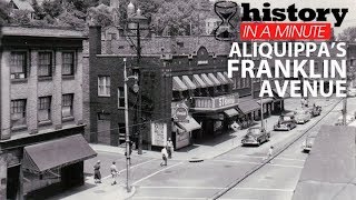 History in a Minute Aliquippas Franklin Avenue [upl. by Aihtak]