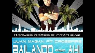 Bailando por ahi Juan Magan ft Crossfire Extended Mix [upl. by Adnilak542]