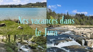 Nos vacances dans le Jura [upl. by Theodore]