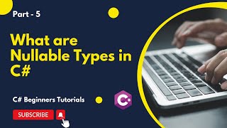 Part 5  What are Nullable Types in C  C Tutorials for Beginners [upl. by Asin]