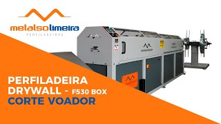 Perfiladeira Drywall  F530 Box  Corte Voador [upl. by Oinegue232]