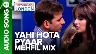 Yehi Hota Pyaar  Full Audio Song   Namastey London  Akshay Kumar amp Katrina Kaif [upl. by Yrakcaz400]