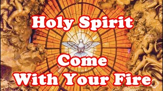 Holy Spirit Come With Your Fire  English devotional songs [upl. by Arbuckle]