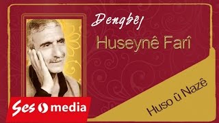 Huseynê Farî  Huso û Nazê [upl. by Leirud559]