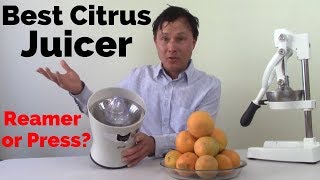 Best Citrus Juicer You Can Buy  Reamer or Press Style Comparison Review [upl. by Aydni]