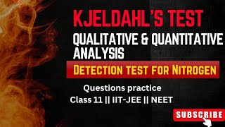 kjeldahl Method  Detection Of Nitrogen  Class 11 IITJEE amp NEET [upl. by Notsreik]