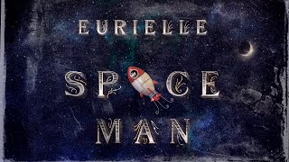 EURIELLE  SPACE MAN Official Art Video [upl. by Akemrej]