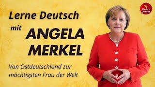 Deutsch lernen durch Geschichte  Die inspirierende Lebensgeschichte von Angela Merkel 🔥 [upl. by Alyl]