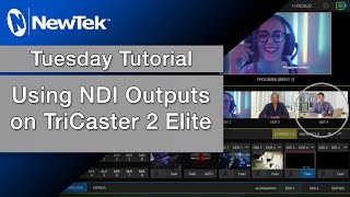 Tuesday Tutorial  Using TriCaster 2 Elite NDI outputs [upl. by Coates552]