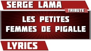 Paroles Les Petites Femmes De Pigalle  Lama Serge tribute [upl. by Duahsar494]