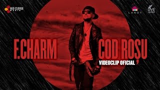 FCharm – Cod rosu by Lanoy Videoclip oficial [upl. by Vitek492]