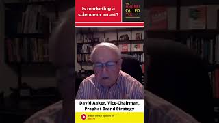 Is Marketing a Science or an Art  David Aaker  Prophet Brand Strategy [upl. by Dorkus]