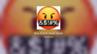 diss track beat slow [upl. by Ondine]