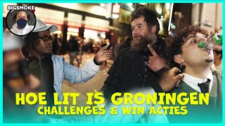 HOE LIT IS GRONINGEN CHALLENGES amp WIN ACTIES  BIGSMOKE TV [upl. by Eenttirb]