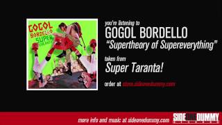 Gogol Bordello  Supertheory of Supereverything Official Audio [upl. by Nagear]