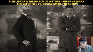 AIER Library March of History  Mises Vs Marx  Definitive Capitalism vs Socialism Rap Reaction [upl. by Laamak]