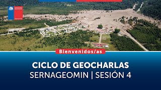 Ciclo de Geocharlas Sernageomin  Sesión 4 [upl. by Llerrah]