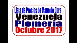 Venezuela Tabulador Plomeria Precios de Mano de Obra [upl. by Dymphia]