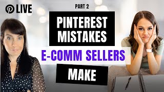 Deadly Pinterest Mistakes ECommerce Sellers Make [upl. by Nera]