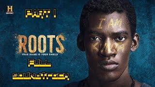 Roots 2016 Full Soundtrack Part 1 [upl. by Nnyllaf]