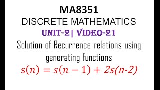 MA8351 DISCRETE MATHEMATICS UNIT2 VIDEO21 Recurrence relation Using Generating function [upl. by Ylluz]