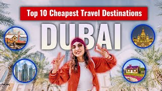 Top 10 cheapest Travel destinations in Dubai [upl. by Anrim]