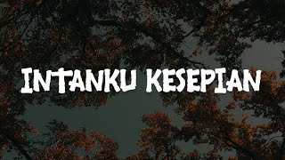 Wings  Intanku Kesepian Lirik  Mix Playlist [upl. by Sldney]