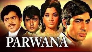 Parwana 1971 Amitabh Bachchan  Navin Nischol  Yogeeta Bali ll Full Movie Facts And Review [upl. by Karlow323]