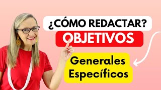 ¡Superfórmula para redactar OBJETIVOS  Objetivos generales  objetivos específicos [upl. by Kamilah]