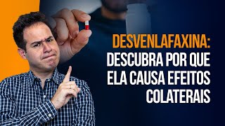 DESVENLAFAXINA E SEUS EFEITOS COLATERAIS  DR LABINAS [upl. by Accebor]