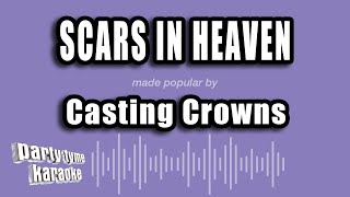 Casting Crowns  Scars in Heaven Karaoke Version [upl. by Atilek]