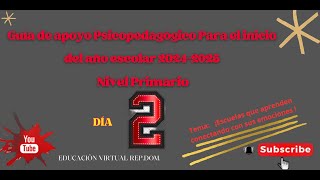 Guía de apoyo Psicopedagógico para el inicio del año escolar 20242025 Nivel Primario día 02 [upl. by Hyams544]