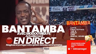 🔴BANTAMBA AVEC MODOU MBAYE  MARDI 09 JANVIER 2024 [upl. by Eniretak]