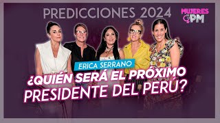 ¿QUIÉN SERÁ EL PRÓXIMO PRESIDENTE DEL PERÚ😲 PREDICCIONES 2024  MUJERES DE LA PM [upl. by Satterfield]