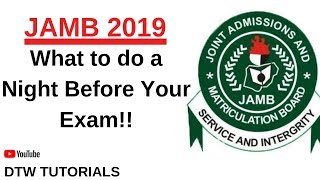 What to do a Night Before Your Exam JAMB 2019 [upl. by Nellie]