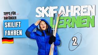 Skifahren lernen  Skilift fahren  Tipps für Anfänger  Pt 2 [upl. by Rafaelita]