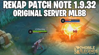 REKAP PATCH NOTE ORIGINAL SERVER 1932 MOBILE LEGENDS 06 NOV 2024 [upl. by Beasley]