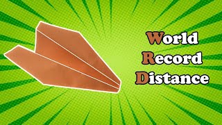 WORLD RECORD DISTANCE PAPER PLANE [upl. by Westley]