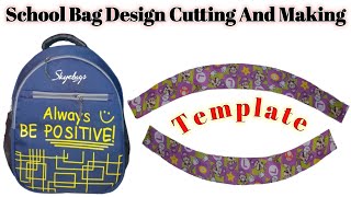 School Bag Design Cutting  School Bag Pattern Making  Lightweight Bag [upl. by Valenza]