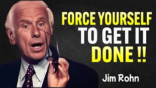 Force Yourself To Take Action  Jim Rohn Motivational Speech [upl. by Willing]