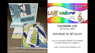 Mosaïque de retailles  FB LIVE 23 février 2023 [upl. by Ynohtnad]