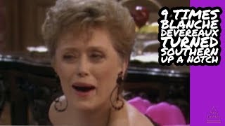 9 Times Blanche Devereaux Turned Southern Up A Notch [upl. by Inanuah]