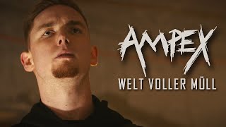 AMPEX  Welt Voller Müll Offizielles Video [upl. by Gnex]